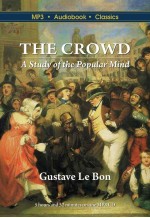 The Crowd: A Study of the Popular Mind