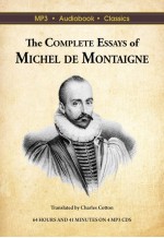 The Complete Essays of Michel de Montaigne