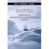 South: The Story of Shackleton’s Last Expedition 1914-1917