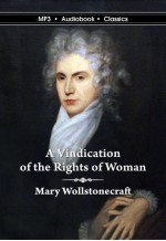 A Vindication of the Rights of Woman